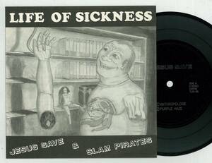 V.A ／ LIFE OF SICKNESS　7インチソノシート　JESUS SAVE　SLAM PIRATES　　検キー DOOM SHELLSHOCK JURASSIC JADE GENOA CASBAH UNITED