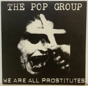 UK盤 ☆ ポスト・パンク名盤 ☆ ポスター付き☆ The Pop Group - We Are All Prostitutes / The Slits /Dennis Bovell /MARK STEWART