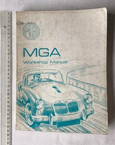 ★[A62279・MGA Workshop Manual. ] Series MGA, MGA 1600, and MGA 1600 MkⅡ。 ★