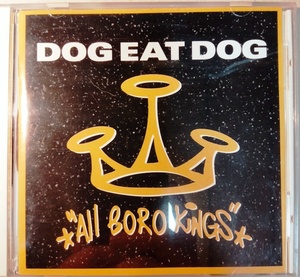 DOG EAT DOG / All Boro Kings ☆ ドッグ・イート・ドッグ