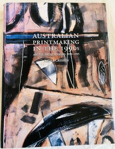 【洋書】オーストラリアの版画芸術 アート集 / Australian Printmaking in the 1990s: Artist Printmakers : 1990-1995