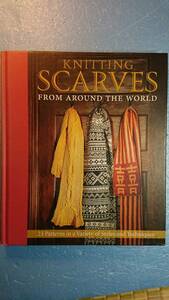 英語手芸「世界のスカーフを編むKnitting Scarves from around the World」Kari Cornell編