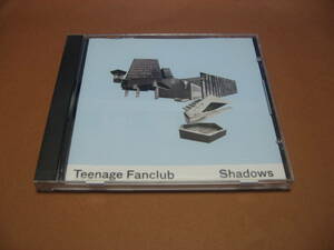 TEENAGE FANCLUB ■ SHADOWS ■ ネオアコ、ギターポップ、ティーン・エイジ・ファンクラブ