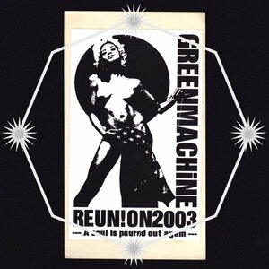 【激レア★オフィシャル・グッズ！】◆GREENMACHiNE （グリーンマシーン）◆「REUN!ON 2003 - A soul is poured out again -」ステッカー