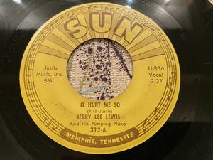 JERRY LEE LEWIS 7inch SUN Records Original IT HURT ME SO ロカビリー
