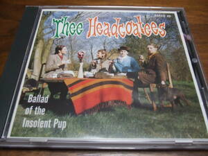 Thee Headcoatees《 Ballad of the Insolent Pup 》★英国ガレージ・ロック