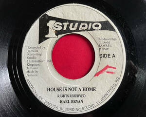 KARL BRYAN / HOUSE IS NOT A HOME STUDIO 1 ROCKSTEADY 45 人気盤
