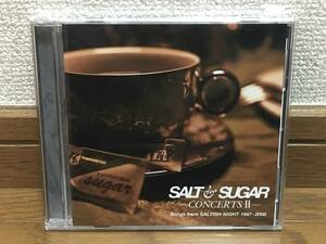 SALT & SUGAR / CONCERTS II - Songs from SALTISH NIGHT 1997～2008 ライブ作品 塩谷哲 Orquesta De La Luz 佐藤竹善 SING LIKE TALKING