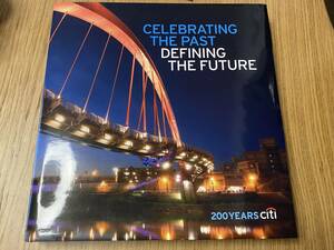 Celebrating the past definiNg the future : 200 years citi