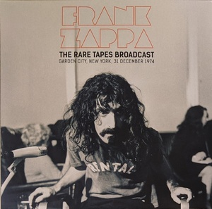 Frank Zappa - The Rare Tapes Broadcast (Garden City, New York, 31 December 1974) 限定二枚組クリアー・アナログ・レコード