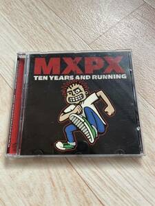 MXPX テン・イヤーズ・アンド・ランニング 洋楽CD