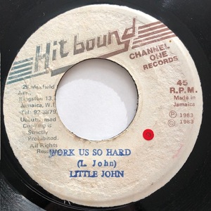 試聴 / LITTLE JOHN / WORK US SO HARD /Solomon Riddim/Hit Bound/Reggae/Dancehall/