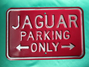 ジャガー　専用 駐車 サインプレート　鉄製 看板　JAGUAR PARKING ONLY　中古品