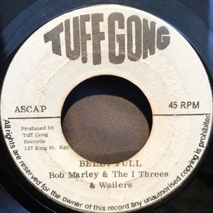 Bob Marley & The I Threes & Wailers / Belly Full 7inch Tuff Gong