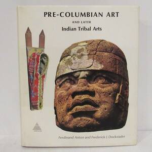 洋書 Art Book 「PRE-COLUMBIAN ART and Later Indian Tribal Arts」 プリミティブアート トライバルアート ★【tta30】WBB/cr/書籍