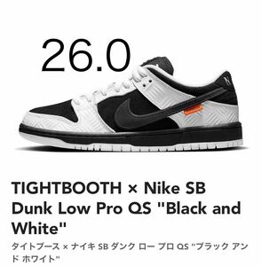 TIGHTBOOTH × Nike SB タイトブース × ナイキ SB ダンク ロー プロ QS ブラック アンド ホワイト