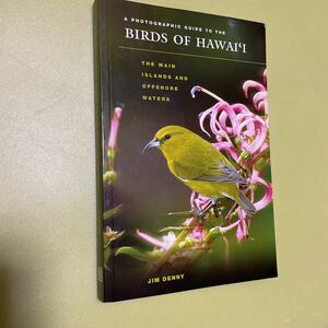 ◎ハワイの野鳥本　A Photographic Guide to the Birds of Hawai