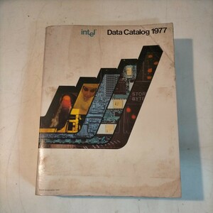 【洋書】Intel data catalog 1977 インテル カタログ◇古本/経年劣化/スレヤケシミ汚れ/ページ折れ有/写真でご確認下さい/NCNR