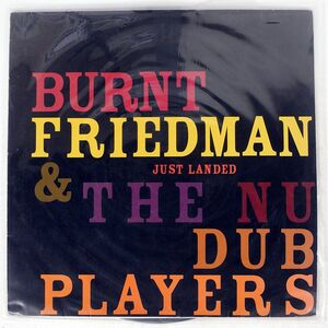 BURNT FRIEDMAN & THE NU DUB PLAYERS/JUST LANDED/~SCAPE ~SCAPE 004 LP 12