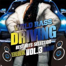 ケース無::ts::WILD BASS DRIVING Best Hits Selection Vol.3 レンタル落ち 中古 CD