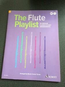 ♪♪フルート 楽譜「The Flute Playlist」珠玉有名曲50曲　ピアノ伴奏音源アクセス可【ＳＣＨＯＴＴ】♪♪