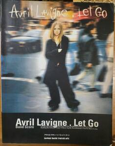 バンドスコア　アヴリル・ラヴィーン「 レット・ゴー」Avril Lavigne ”Let Go” 楽譜 2003年　シンコー・ミュージック