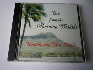 ☆★『Live from the Sheraton Waikiki / Kanilau and Moe Keale』★☆（う）