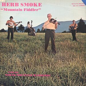 E LP HERB SMOKE “Mountain Fiddler‘’ with the NORTH MOUNTAIN RAMBLERS レコード 5点以上落札で送料無料