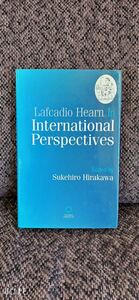 洋書　本　Lafcadio Hearn in International Perspectives Sukehiro Hirakawa GLOBALORIENTAL