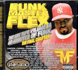 FUNKMASTER FLEX THE MIX TAPE III wu-tangt clan a tribe called quest mobb deep gang starr cocoa brovas slick rick common ice cube