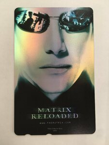 テレホンカード テレカ 50度数 Matrix Reloaded マトリックス リローデッド 未使用