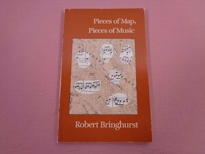 ★洋書　『 Pieces of Map, Pieces of Music 』　Robert Bringhurst　M&S