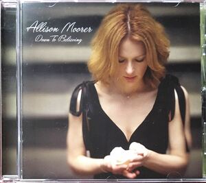 Allison Moorer [Down to Believing] オルタナカントリー / ルーツロック / ギターポップ / 女性ボーカル