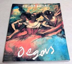 !即決!「ドガ展 Edgar Degas」図録