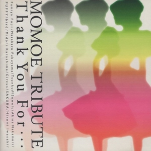 山口百恵トリビュート MOMOE TRIBUTE Thank You For... / 2004.05.19 / オムニバス盤 / CCCD(レーベルゲートCD2) / MHCL-367