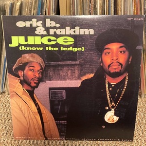 ERIC B. & RAKIM / JUICE (KNOW THE LEDGE)