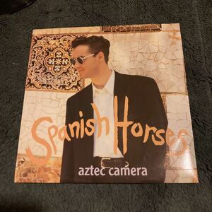 試聴済　坂本龍一 プロデュース　稀少 AZTEC CAMERA ● SPANISH HORSES スパニッシュ・ホースィズ ● ● アズテック・カメラ ● ネオアコ