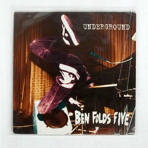 BEN FOLDS FIVE/UNDERGROUND/CAROLINE RECORDS 7CAR002 7 □