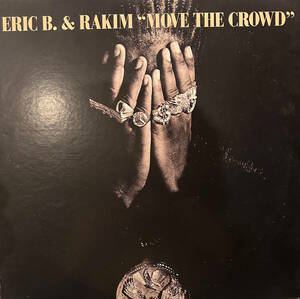 Eric B. & Rakim - Move The Crowd / 後にMassive Attackとなる、The Wild Bunchによるリミックスも収録！