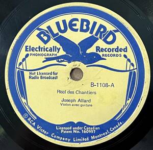 JOSEPH ALLARD BLUEBIRD(CANADA) Reel des Chantiers/ Reel de Ti-Pit