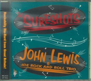 ★ネオロカCD「SURE SHOTS / JOHN LEWIS & HIS ROCK AND ROLL TRIO」2007年 日本企画 SPRIT盤