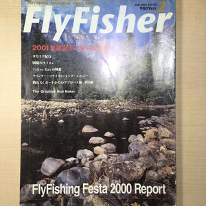 【送料無料】FlyFisher フライフィッシャー 2001年2月号 NO.85 ヨセミテ紀行 国境のタイメン Tokyo Bayの興奮 他