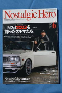 Nostalgic Hero / ノスタルジック　ヒーロー　2023年6月号　VOL 217 「N2d 2023を飾ったクルマたち」　USED品
