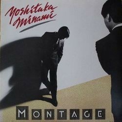 YOSHITAKA MINAMI （南佳孝） / MONTAGE (LP)