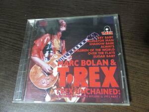 T.REX / T.REX　UNCHAINED:　UNRELEASED　ROCORDING Vol.1 1972 Part.1