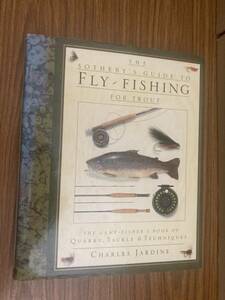 The Classic Guide to Fly-Fishing for Trout: The Fly-Fisher