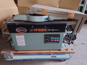 ★HITACHI★超仕上げカンナ盤　PF60FA(ジャンク品)（福岡・引き取り限定）⑤⑤⑧