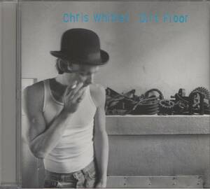 【CD】CHRIS WHITLEY - DIRT FLOOR