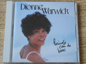 ◎CD FRIENDS CAN BE LOVERS／Dionne Warwickディオンヌ・ワーウィック