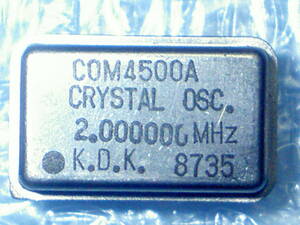 KDK クリスタルオシレーター CRYSTAL OSC COM4500A 2.000000MHz